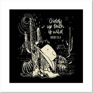 Giddy Up Faith Is Wild Boots Desert Posters and Art